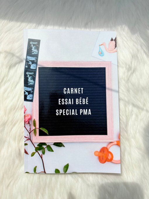 Carnet essai bébé spécial PMA - Dans l’attente, avec espoir