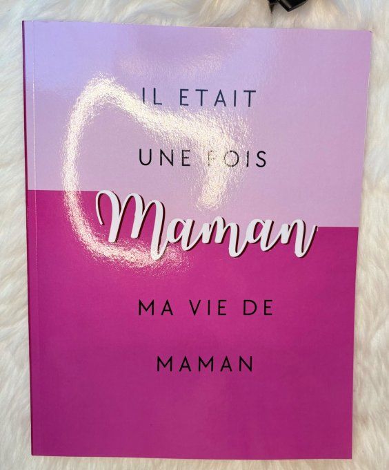 Il était une fois ma vie de Maman (en couleur)